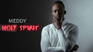 New Audio|Meddy-Holy Spirit|Download Official Mp3 Audio 