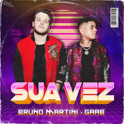 Baixar Música Sua Vez - Bruno Martini e Gaab Mp3 Baixar Sua Vez - Bruno Martini e Gaab Mp3