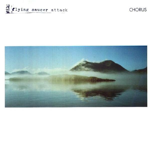 Flying Saucer Attack "Chorus" 1995