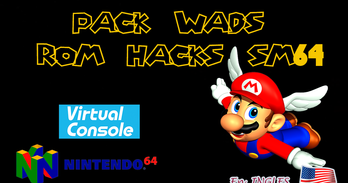 PACK WADS ROM HACKS SM64 (En Ingles) [VC N64] Wii