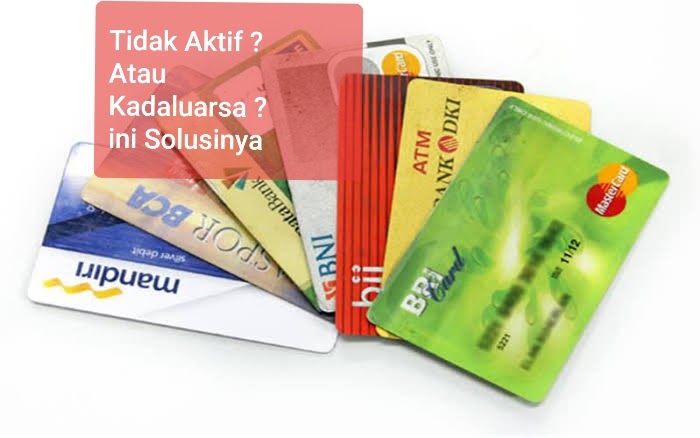 Ciri Kartu ATM Tidak Aktif 2021 : BRI, BNI, BCA dan Mandiri - Administrasi Publik