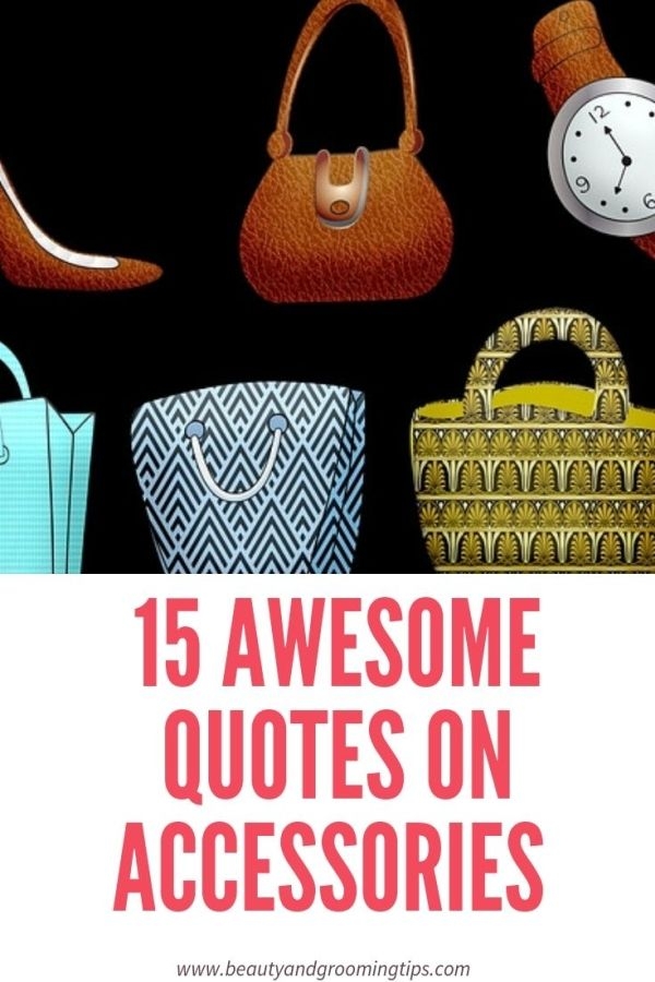 Quotes on Accessories Beauty and Personal Grooming