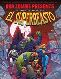 Rob Zombie presents The Haunted World Of El Superbeasto Comic