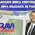 Ibirataia: Ravi Machado indica construção de uma nova Delegacia de Polícia