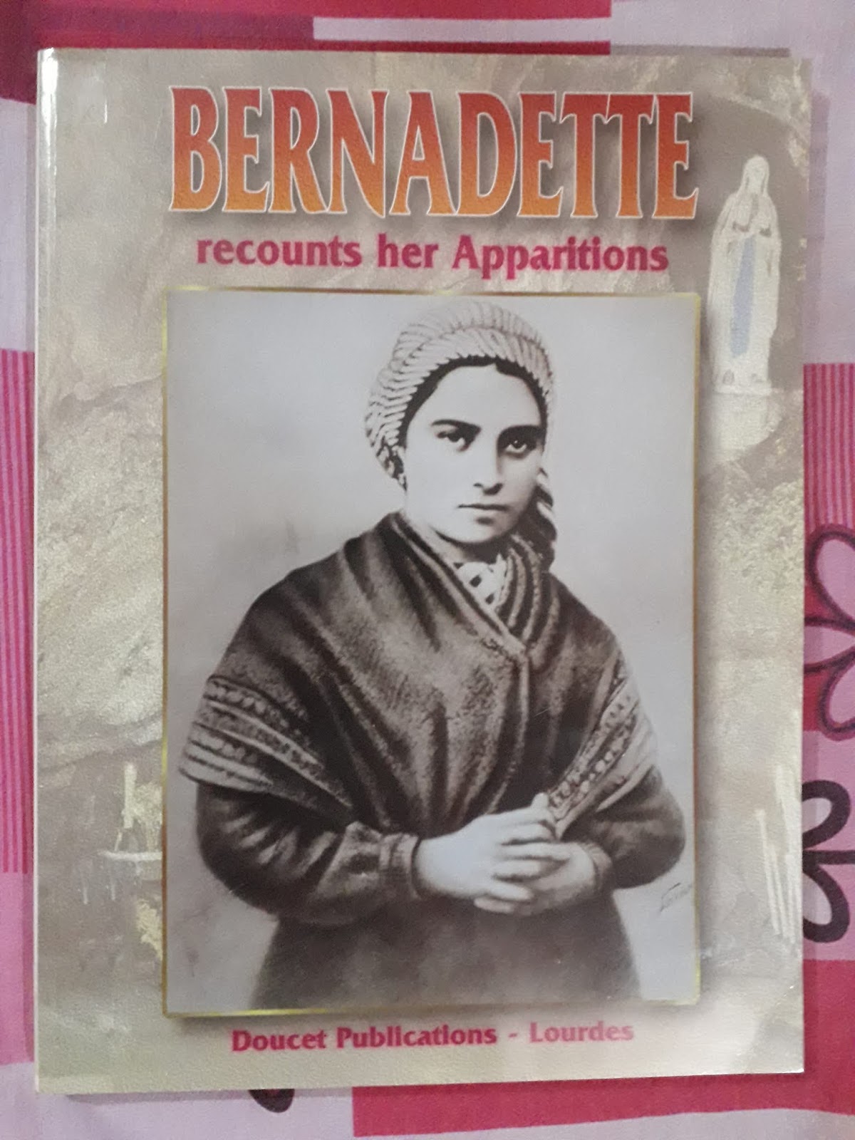The Meaning and Purpose of Life: Bartrès and Bernadette