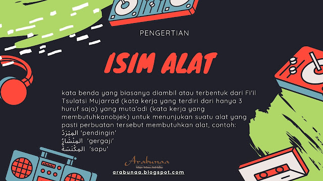 Pengertian Isim Alat اسم الالة Beserta Wazan Wazannya Arabunaa Belajar Bahasa Arab Online