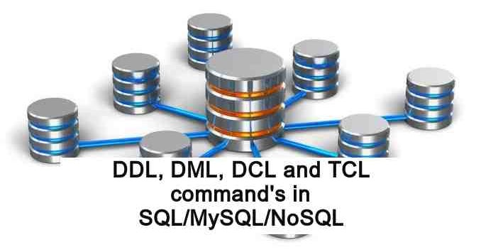 DDL, DML, DCL and TCL Commands in SQL/MySQL/NoSQL - CodeWorld19