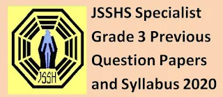 JSSHS Specialist Grade III Previous Question Papers and Syllabus 2020