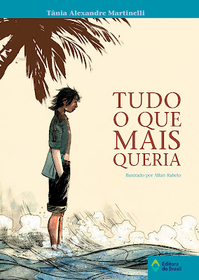 Tudo o que mais queria | Tânia Alexandre Martinelli | Editora do Brasil | Coleção: Tempo de Literatura | 2010-atualmente (2020) | ISBN: 978-85-10-04799-9 | Ilustrações: Allan Rabelo |