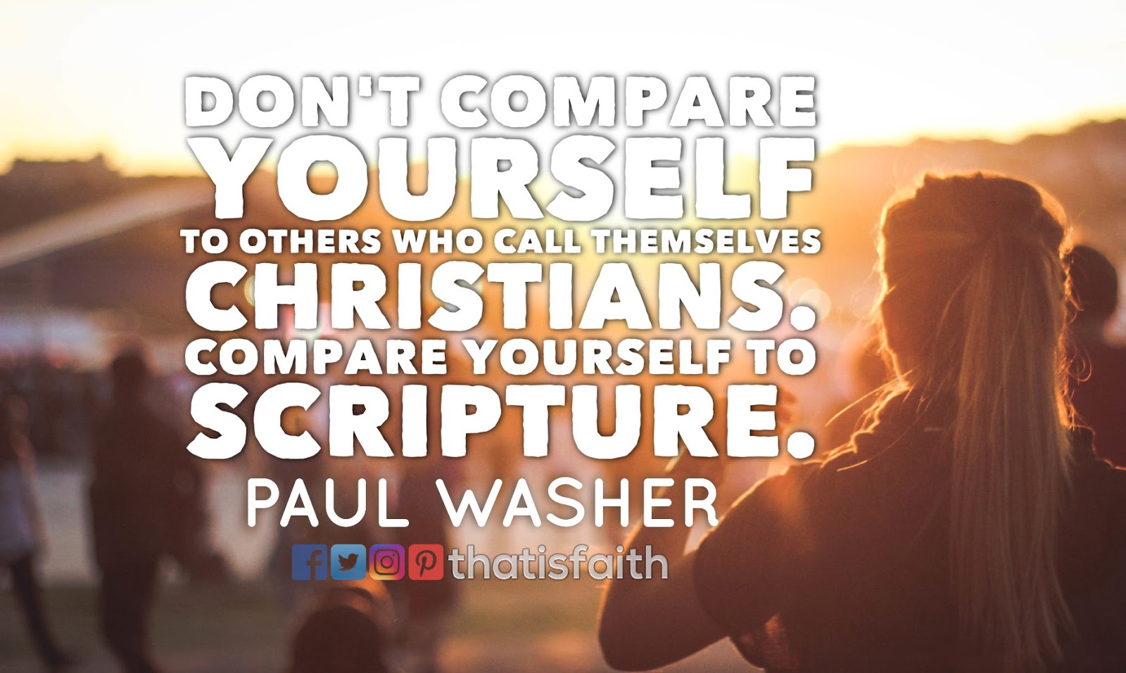 Don't compare yourself to others That is Faith