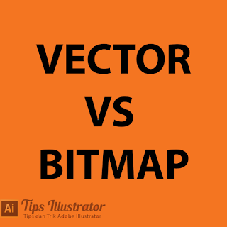 Perbedaan vector graphic dengan bitmap image Tips 