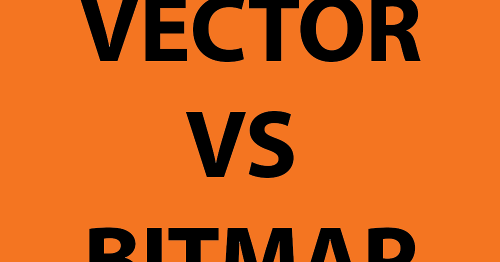 Perbedaan vector graphic dengan bitmap image Tips 