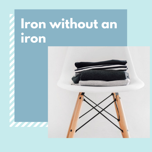 Iron without an iron Simply for students