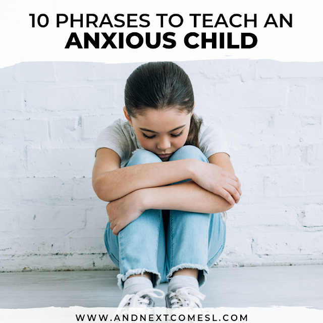 Powerful and helpful phrases for anxious kids who worry