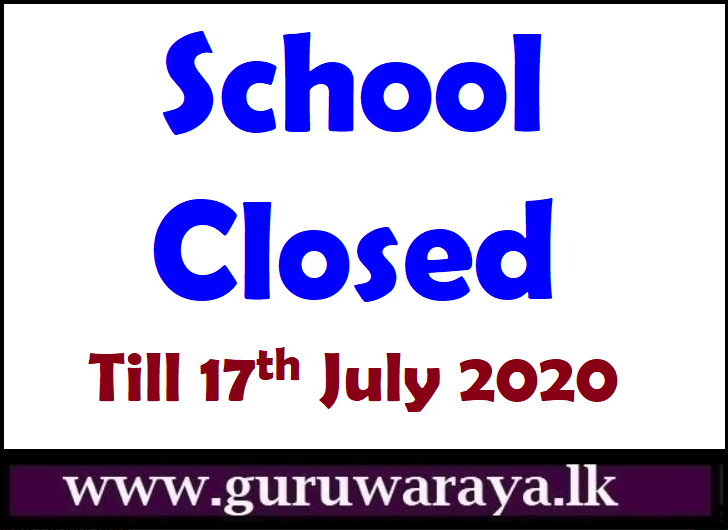 School Closed Till 17th July 2020