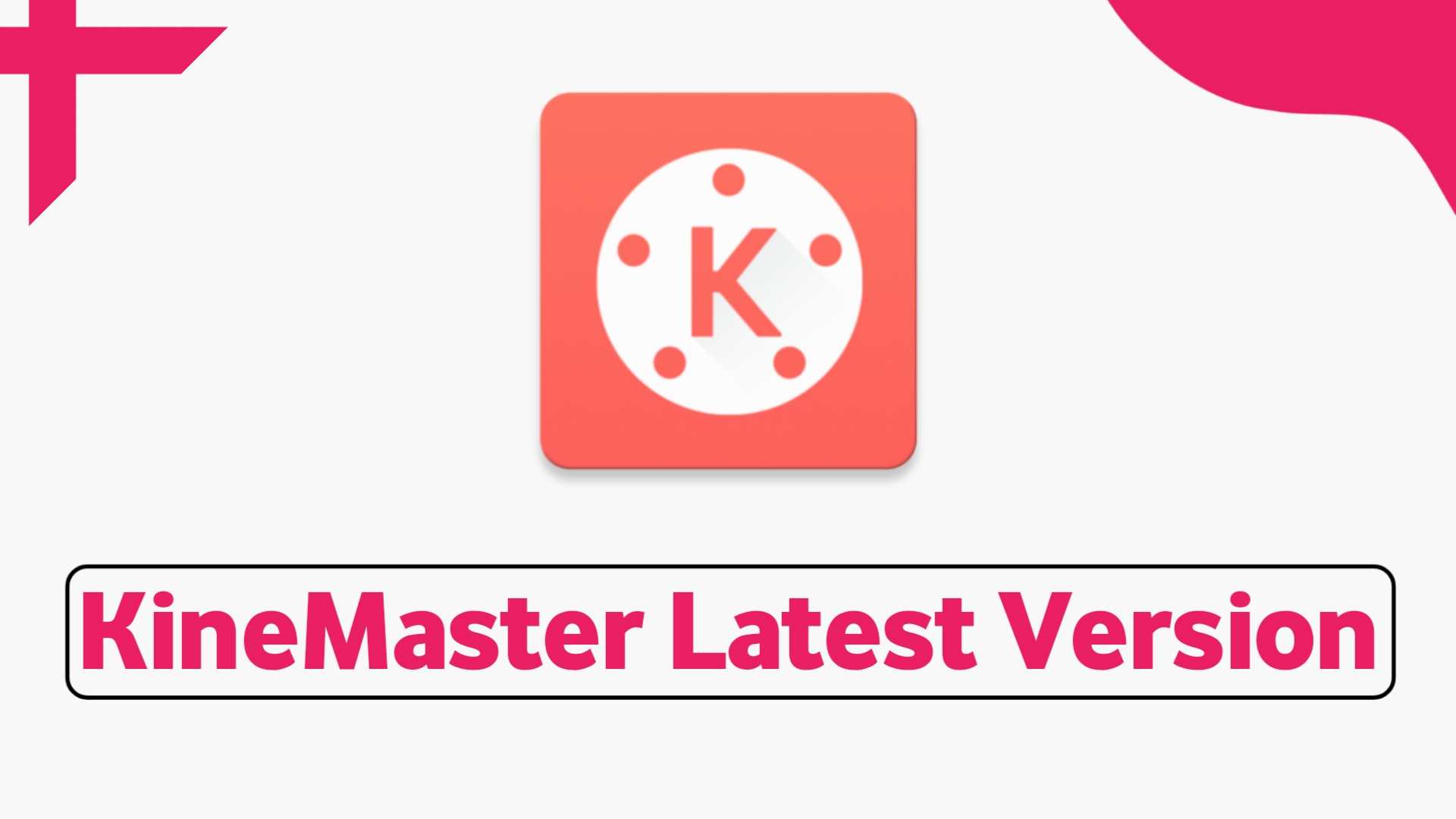 kinemaster new latest version kinemaster new latest version