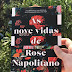  As Nove Vidas de Rose Napolitano - Resenha