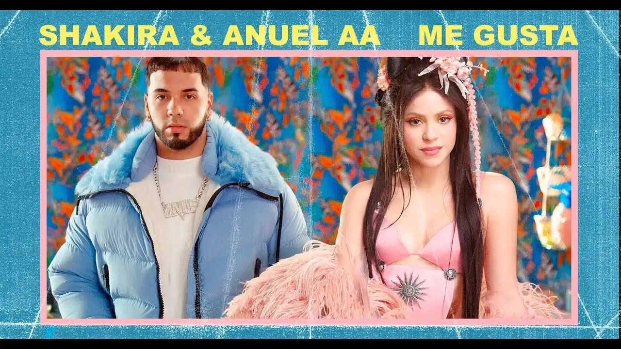 Me Gusta LETRA Shakira & Anuel AA
