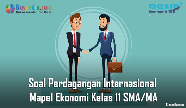 Lengkap Soal Perdagangan Internasional Mapel Ekonomi Kelas 11 Sma Ma Of Soal Perdagangan Internasional Kelas 11 Lengkap Soal Perdagangan Internasional Mapel Ekonomi Kelas 11 Sma Ma Of Soal Perdagangan Internasional Kelas 11