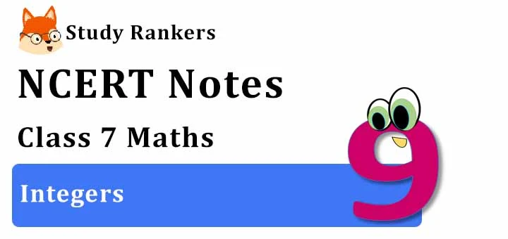 Chapter 1 Integers Class 7 Notes Maths
