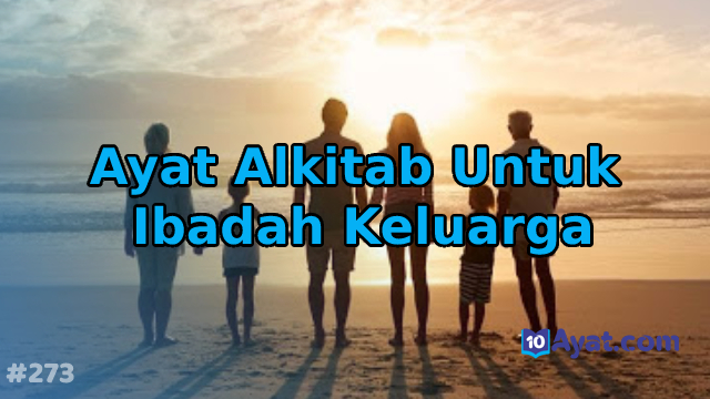 10%2BAyat%2BAlkitab%2BUntuk%2BIbadah%2BKeluarga