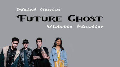 Weird Genius, Violette Wautier - Future Ghost ( Lyric )