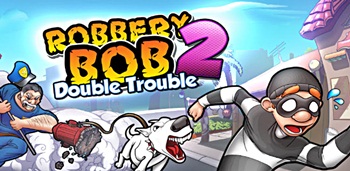 Robbery Bob 2: Double Trouble Apk