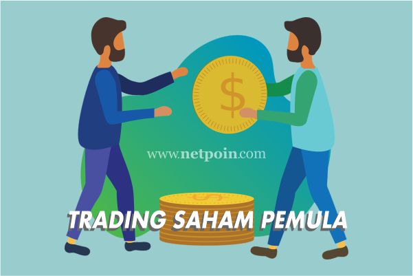 Investasi Trading Saham untuk Pemula - Netpoin.com