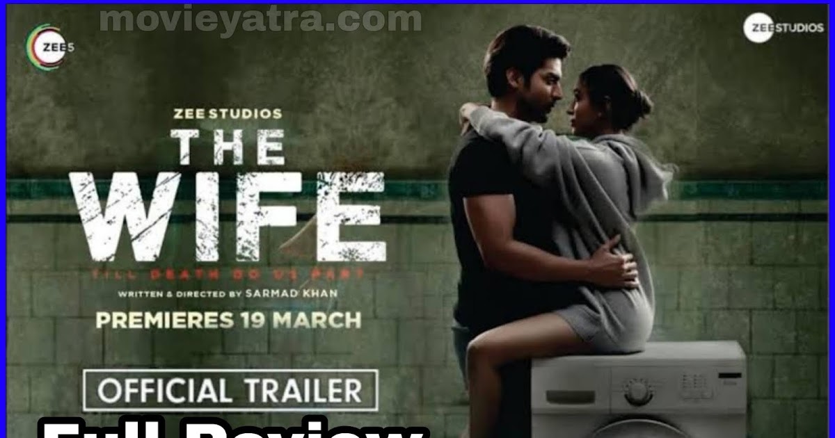The Wife Movie Download Full HD quality and review in Hindi