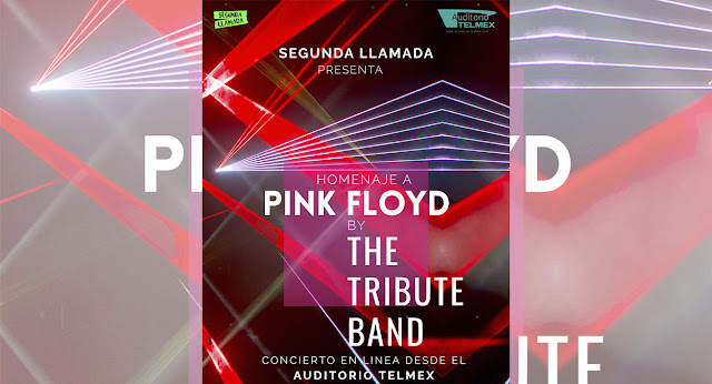 'The Tribute Band' homenaje a Pink Floyd desde el Auditorio Telmex en streaming