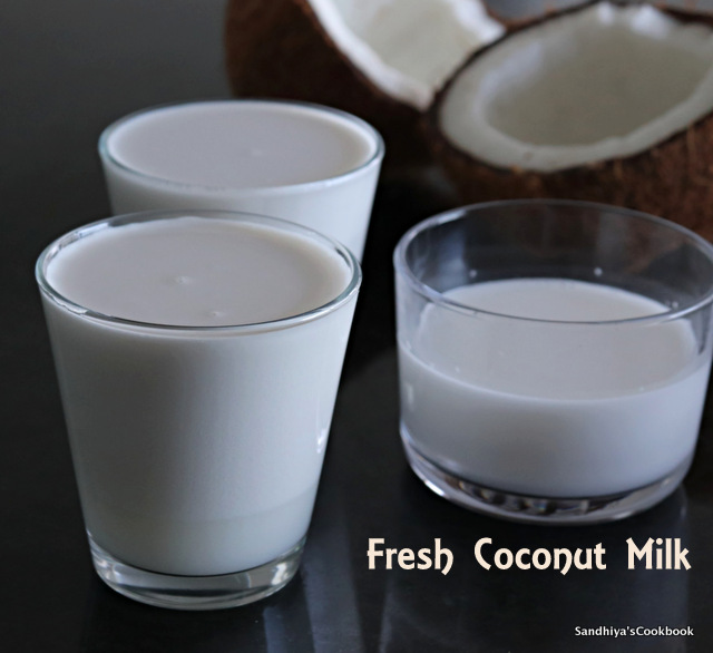 Sandhiya's Cookbook Homemade Coconut Milk from Fresh Coconut