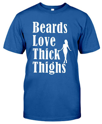 Beards Love Thick Thighs T Shirt Hoodie Sweatshirt Tank Tops