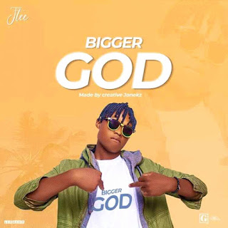DOWNLOAD MUSIC MP3: Bigger God - J Tee (Prod. By Jonekz)