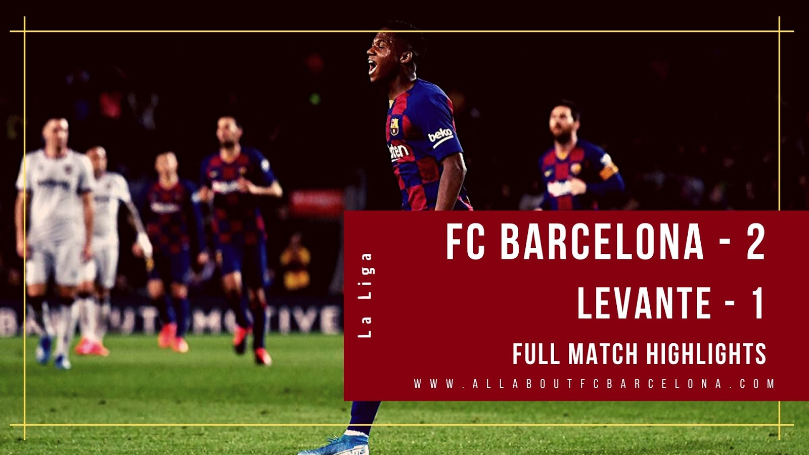 rynker svindler malm FC Barcelona vs Levante Highlights Video | FC Barcelona - 2, Levante - 1