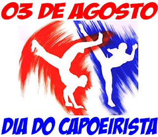 Resultado de imagem para 03 de agosto dia do capoeirista