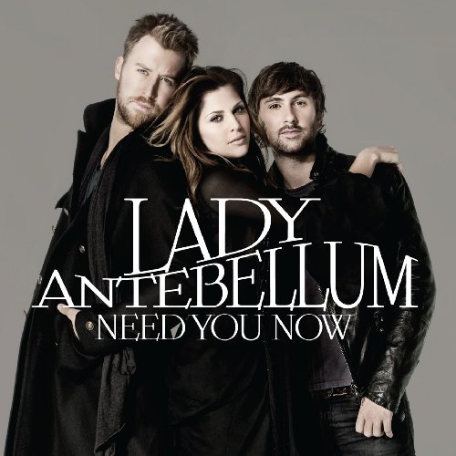 Lady Antebellum(懷舊女郎) Need You Now：歌詞+翻譯 音樂庫