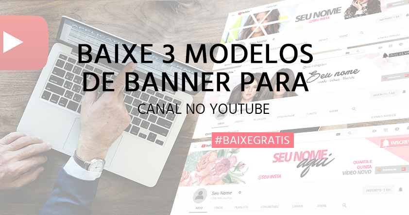 Modelos Para Baixar 3 Banners Para Youtube Editavel