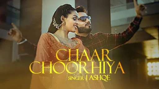 Chaar Chooriya Lyrics | Ashqe Chaar Chooriya Lyrics | Ashqe