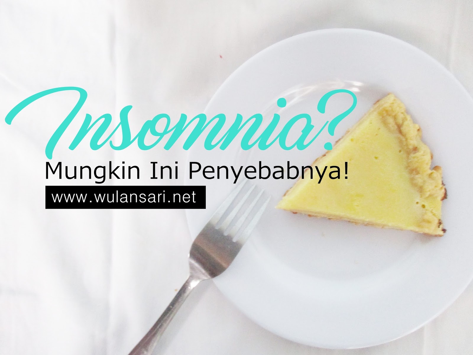 Insomnia? Mungkin Ini Penyebabnya