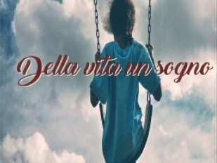 DELLA VITA UN SOGNO, ROBERTA BRAMANTE. Presentazione