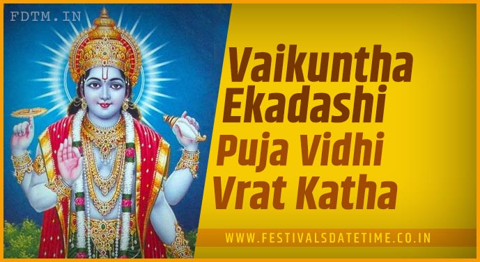2023 Vaikuntha Ekadashi Puja Vidhi and Vrat Katha - Festivals Date Time