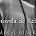 Rebeca no es lugar para... Una reseña de La novela de Rebeca de Mikel Alvira