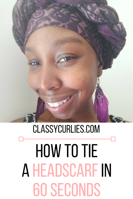 How to tie a headscarf on natural hair in less than 60 seconds - ClassyCurlies
