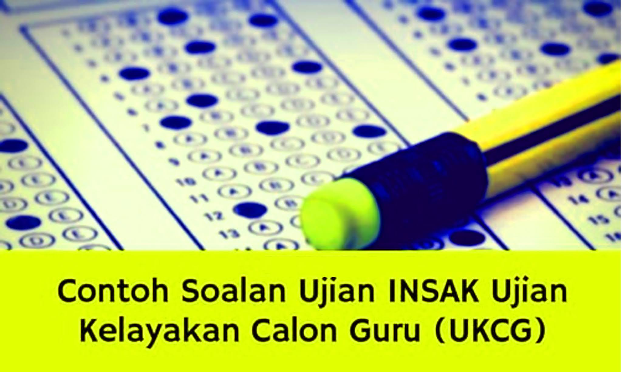 Soalan Terkumpul Ujian Kelayakan Calon Guru (UKCG)