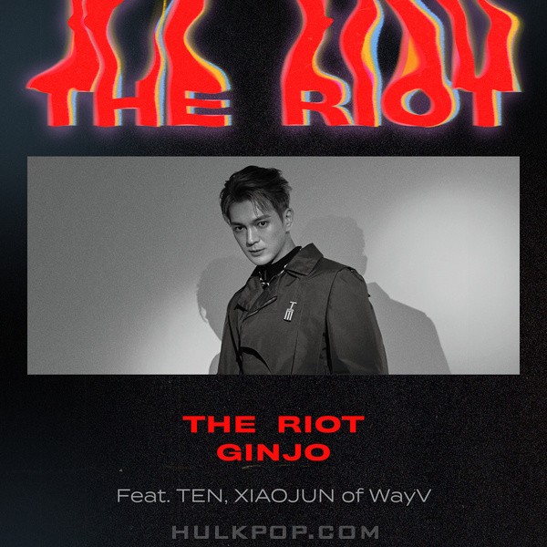 GINJO – The Riot (Feat. TEN & XIAOJUN of WayV) – Single