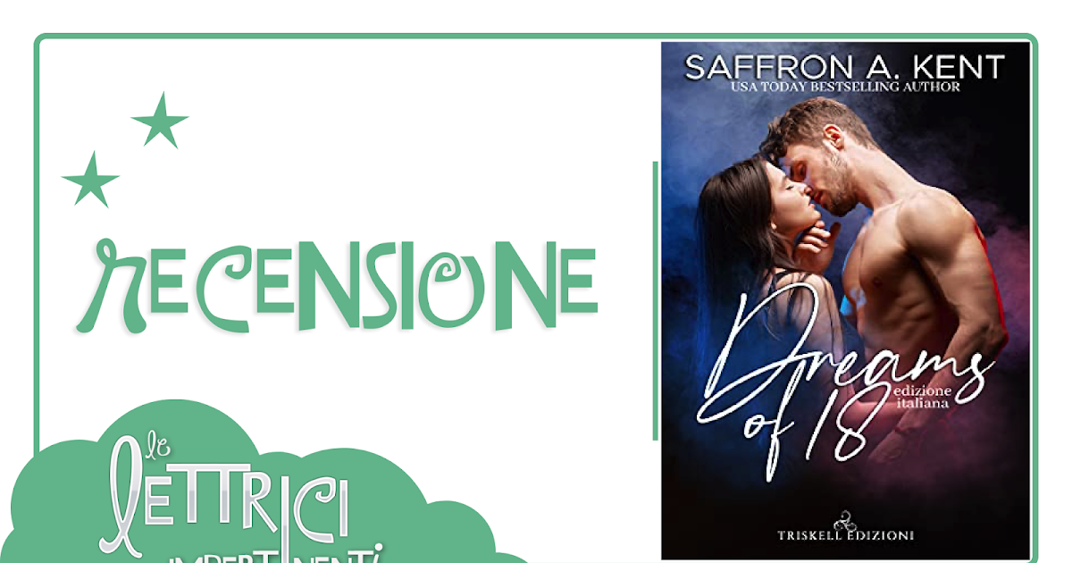 [Recensione] DREAM OF 18 Saffron A. Kent Le Lettrici Impertinenti