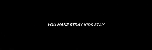 You Make Stray Kids Stay