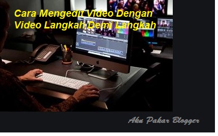 Cara Mengedit Video Dengan Video Langkah Demi Langkah