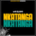 DOWNLOAD MP3 : Mr Elidio - Nkatanga (Prod By Massango)