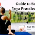 Guide to Safe Yoga Practice and Meditation for Beginners Guide to Safe Yoga Practice and Meditation for Beginners